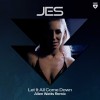 JES — LET IT ALL COME DOWN (ALLEN WATTS REMIX)